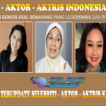 5 Aktris Senior Semarang yang Legendaris dan Inspiratif